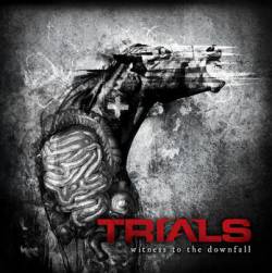 Trials : Witness to the Downfall